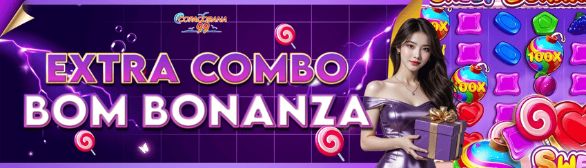 EXTRA COMBO BOM BONANZA